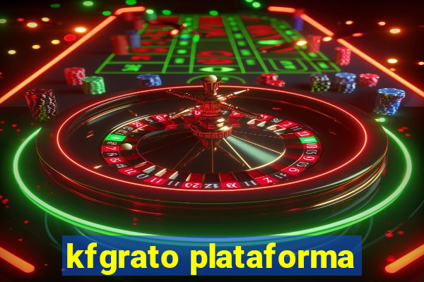 kfgrato plataforma